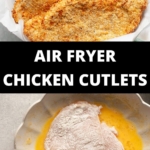 crispy breaded air fryer chicken cutlets