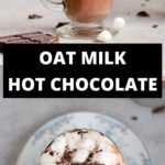 oat milk hot chocolate