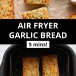 Air Fryer Garlic Bread Recipe