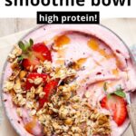 high protein strawberry smoothie bowl