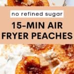 Easy Air Fryer Peaches (15-Minute Dessert)