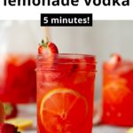 Strawberry Lemonade Vodka (Homemade Recipe)