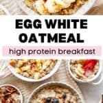 High Protein Oatmeal with Egg Whites