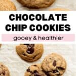 Gooey Healthy Chocolate Chip Cookies