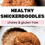Best Healthy Snickerdoodle Cookies (Gluten-Free + Dairy-Free)
