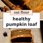 Oat Flour Pumpkin Bread healthy