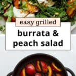 Grilled Peach and Burrata Salad (Easy & Fresh Summer Recipe)