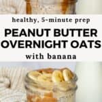 Peanut Butter Banana Overnight Oats Healthy