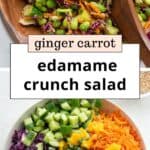 Pinterest pin for Asian edamame crunch salad with carrot ginger dressing, showing the finished salad with puffed quinoa and the colorful ingredients being dressed in a bowl.