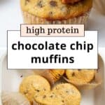 High Protein Chocolate Chip Muffins