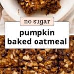 No Sugar Healthy Pumpkin Baked Oatmeal