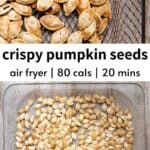 Crispiest Air Fryer Pumpkin Seeds {Sweet or Savory!}