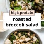 Roasted Broccoli Salad with Crispy White Beans High Protein