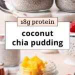 Coconut Milk Chia Pudding with 18 grams of protein